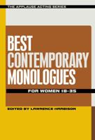 Best Contemporary Monologues for Women 18-35 1480369624 Book Cover