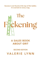 The F*ckening: A Sales Book About Grit, Second Edition 1637659075 Book Cover