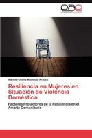 Resiliencia En Mujeres En Situacion de Violencia Domestica 3848450860 Book Cover