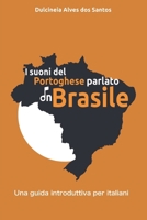 I suoni del portoghese parlato in Brasile: una guida introduttiva per italiani B0BZFGFNJN Book Cover