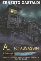 A...for ASSASSIN 0692623930 Book Cover