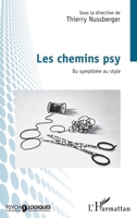 Les chemins psy: Du symptôme au style (Psycho-Logiques) 2343244596 Book Cover
