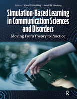 Simulation-Based Learning in Communication Sciences and Disorders: Moving from Theory to Practice 163822000X Book Cover