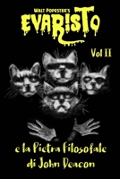 Evaristo - E la Pietra Filosofale di John Deacon: Volume 2 della Saga di Evaristo B0C4WTGCB4 Book Cover