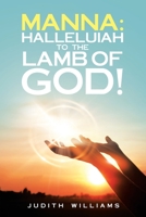 MANNA: Halleluiah to The Lamb of God!: Part 8 1663218846 Book Cover