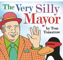The Very Silly Mayor 1935439014 Book Cover