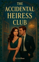 The Accidental Heiress Club B0FGDRYFN6 Book Cover
