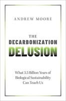 The Decarbonization Delusion B0C2ZRY4FL Book Cover