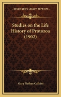 Studies on the Life-History of Protozoa: The Life-Cycle of Paramoecium Caudatum, Volume 1 1165884178 Book Cover