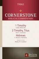 1 & 2 Timothy, Titus, Hebrews (Cornerstone Biblical Commentary) 084238345X Book Cover