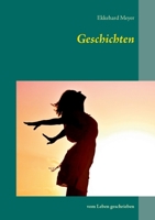 Geschichten: vom Leben geschrieben (German Edition) 3750422710 Book Cover