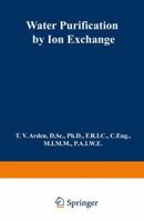Water Purification by Ion Exchange 1468490389 Book Cover