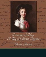 Prisoners of Hope (Large Print Edition): A Tale of Colonial Virginia 151707391X Book Cover