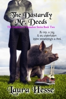 The Dastardly Mr. Deeds (The Gumboot & Gumshoe Series) 0987734393 Book Cover