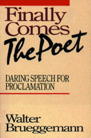 Finally Comes the Poet: Daring Speech for Proclamation 0800623940 Book Cover