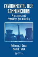 Environmental Risk Communication: Principles and Practices for Industry 0367579111 Book Cover