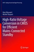 High-Ratio Voltage Conversion in CMOS for Efficient Mains-Connected Standby 3319312065 Book Cover