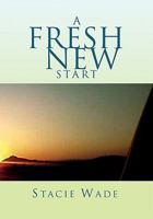 A Fresh New Start 1462875335 Book Cover