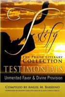 Testify: The Praise Literary Collection: Unmerited Favor & Divine Provision 0986133582 Book Cover