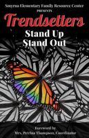 Trendsetters: Stand Up Stand Out 1955063907 Book Cover