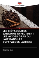 Les Métabolites Sanguins Effectuent Les Acides Gras Du Lait Dans Les Bufffaloes Laitiers 6203175250 Book Cover