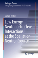 Low Energy Neutrino-Nucleus Interactions at the Spallation Neutron Source (Springer Theses) 3031681096 Book Cover