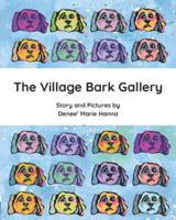 The Village Bark Gallery B0G3KKNY6F Book Cover