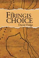 The Firingis Choice 1496989643 Book Cover