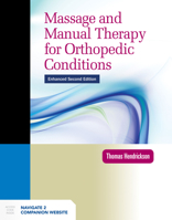 Massage and Manual Therapy for Orthopedic Conditions (LWW Massage Therapy and Bodywork Educational Series) 0781795745 Book Cover