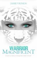 Warrior Magnificent: Radical Results Require Zero Doubt B010CLMVEY Book Cover