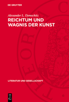 Reichtum Und Wagnis Der Kunst: Aufsätze Über Kunst Und Literatur 3112743121 Book Cover