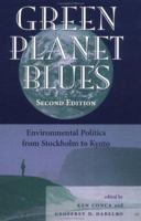 Green Planet Blues: Environmental Politics from Stockholm to Kyoto 0813368820 Book Cover