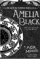 The Unseen Chronicles of Amelia Black 1326628143 Book Cover