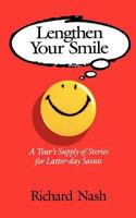 Lengthen Your Smile: A Year's Supply of Stories for Latter-Day Saints 1573450464 Book Cover