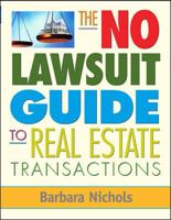 The No Lawsuit Guide to Real Estate Transactions 0071477594 Book Cover