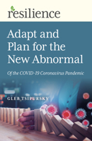 Resilience: Adapt and Plan for the New Abnormal of the Covid-19 Coronavirus Pandemic 1789046750 Book Cover