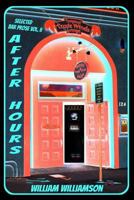 AFTER HOURS, Selected Bar Prose Vol. II 1499118929 Book Cover