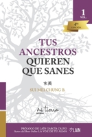 Tus Ancestros Quieren Que Sanes: Trilogía de Autoayuda y Crecimiento Personal de la Nueva Era (Spanish Edition) B08L3SXLSY Book Cover