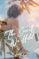 The Secrets We Held B0851M1QPC Book Cover