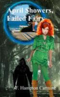 April Showers, Failed Fairy 1983640816 Book Cover