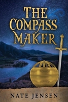 The Compass Maker 1462139450 Book Cover