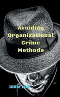 Avoiding Organizational Crime Methods B0B4JQZ4KP Book Cover