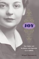 Joy: Poet, Seeker, and the Woman Who Captivated C. S. Lewis 0151013713 Book Cover