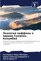 Экология паффины в парамо Сумапаз, Колумбия: Аспекты полового размножения Эспелеция большая ( Espeletia greatiflora) Чисака, Сумапаз Н.Н.П. Колумбия 6206294773 Book Cover