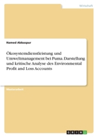 �kosystemdienstleistung und Umweltmanagement bei Puma. Darstellung und kritische Analyse des Environmental Profit and Loss Accounts 3346369676 Book Cover