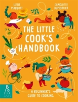 The Little Cook's Handbook: A Beginner's Guide to Cooking 1835878520 Book Cover