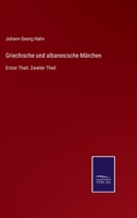 Griechische Und Albanesische M�rchen, Erster Theil 1017615004 Book Cover