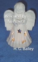 Rescued By An Angel 1080508031 Book Cover