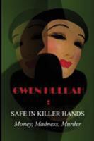 Safe in Killer Hands: Money, Madness, Murder 0993552706 Book Cover