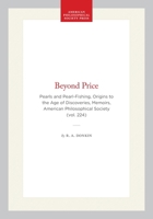 Beyond Price : Pearls and Pearl Fishing Origins to the Age of Discoveries 0871692244 Book Cover